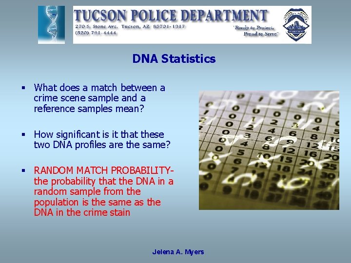 DNA Statistics § What does a match between a crime scene sample and a