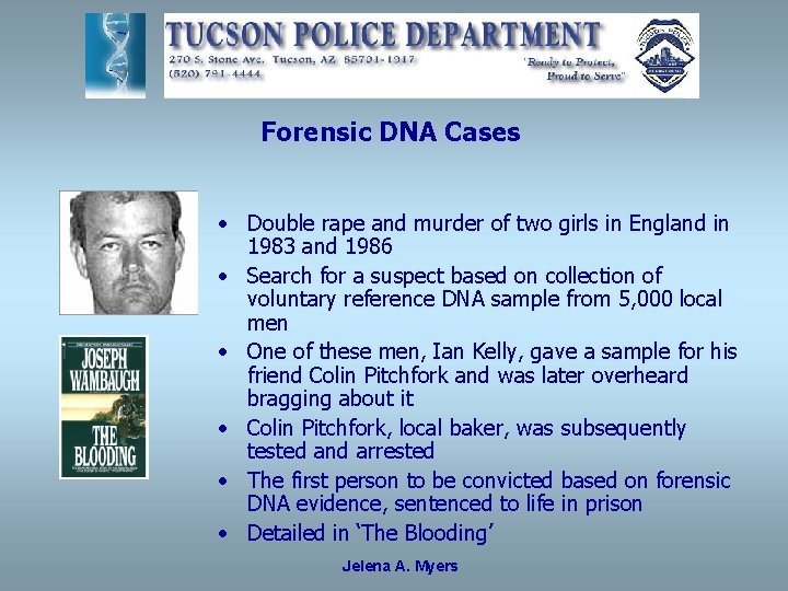 Forensic DNA Cases • Double rape and murder of two girls in England in