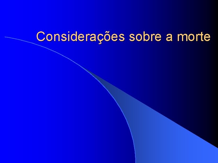 Considerações sobre a morte 