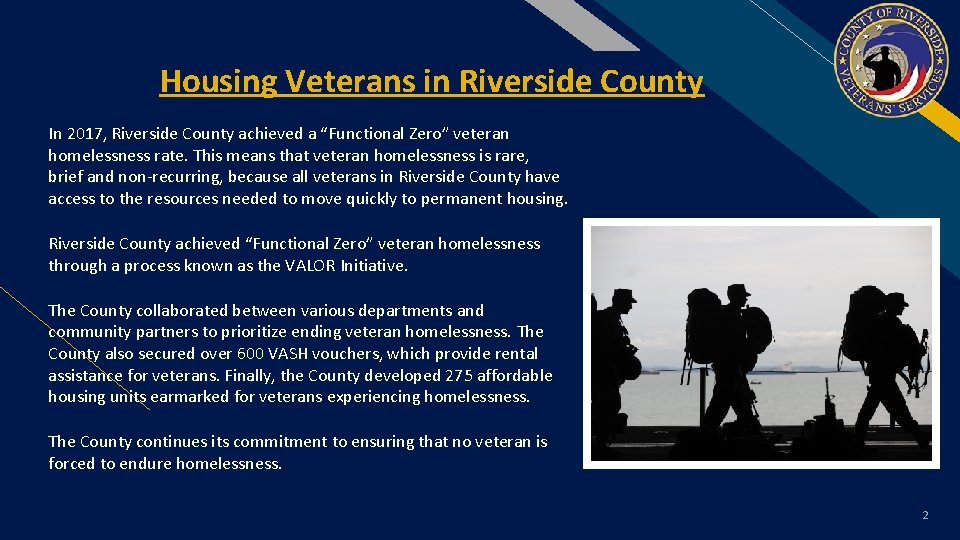 Housing Veterans in Riverside County FR In 2017, Riverside County achieved a “Functional Zero”