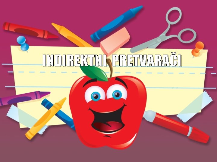 INDIREKTNI PRETVARAČI 