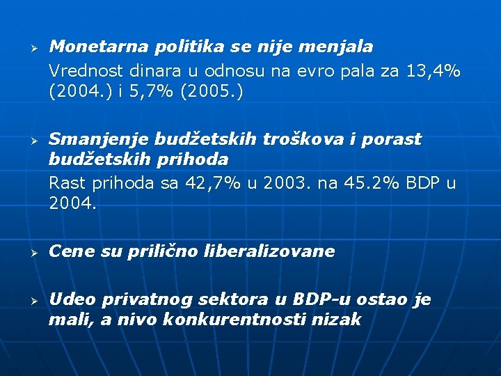 Ø Ø Monetarna politika se nije menjala Vrednost dinara u odnosu na evro pala