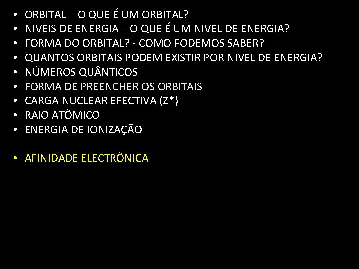  • • • ORBITAL – O QUE É UM ORBITAL? NIVEIS DE ENERGIA