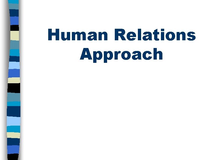 Human Relations Approach 