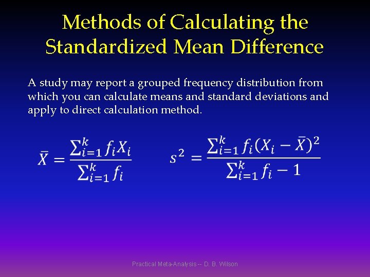 Methods of Calculating the Standardized Mean Difference A study may report a grouped frequency