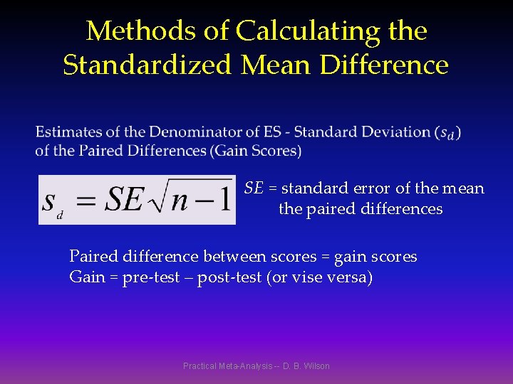 Methods of Calculating the Standardized Mean Difference SE = standard error of the mean