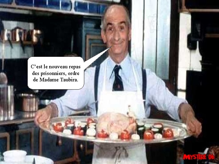 C’est le nouveau repas des prisonniers, ordre de Madame Taubira. 