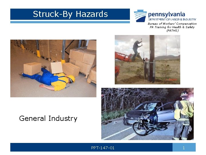 Struck-By Hazards Bureau of Workers’ Compensation PA Training for Health & Safety (PATHS) General