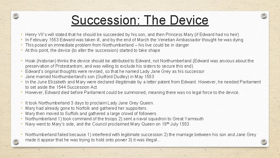 Succession: The Device • • Henry VII’s will stated that he should be succeeded