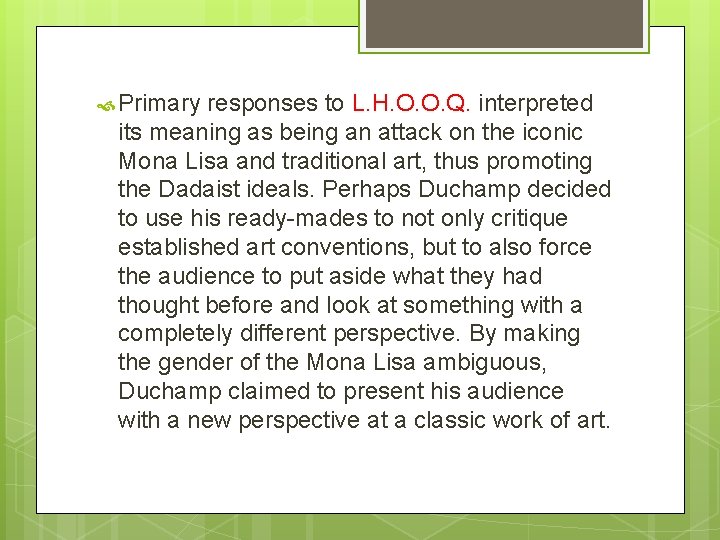  Primary responses to L. H. O. O. Q. interpreted its meaning as being