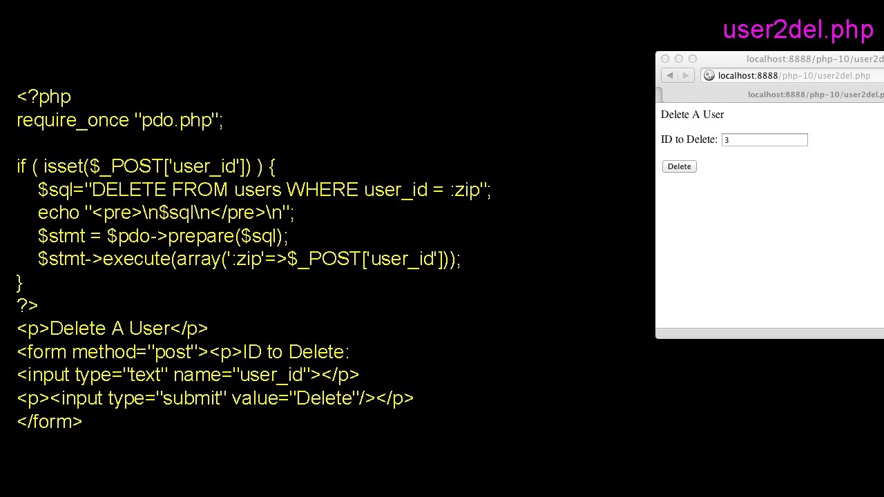 user 2 del. php <? php require_once "pdo. php"; if ( isset($_POST['user_id']) ) {