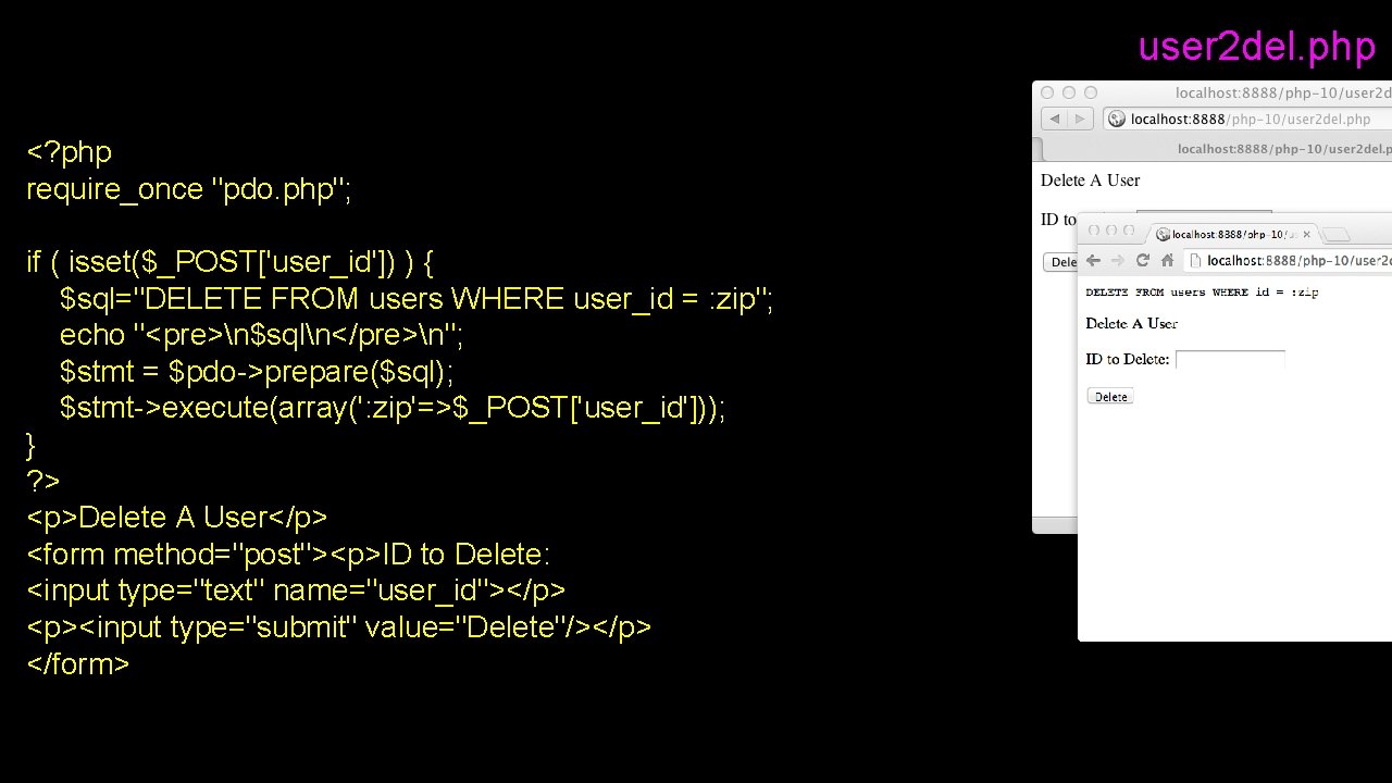 user 2 del. php <? php require_once "pdo. php"; if ( isset($_POST['user_id']) ) {