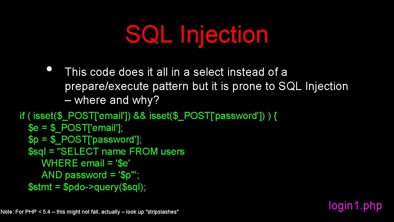 SQL Injection • This code does it all in a select instead of a