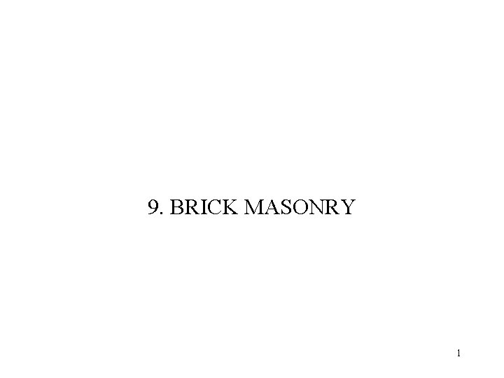 9. BRICK MASONRY 1 