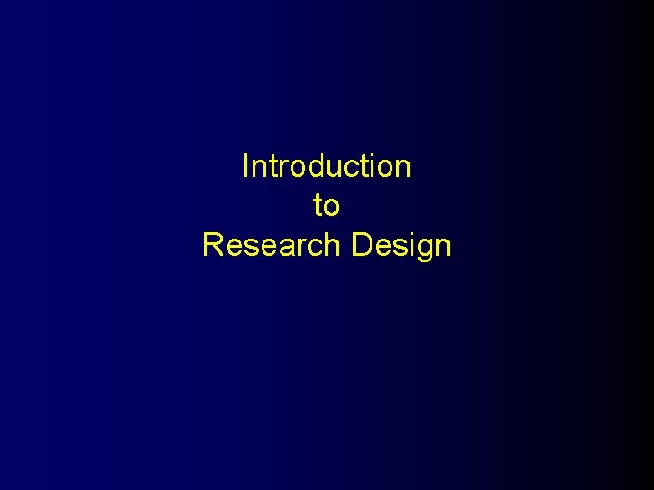 Introduction to Research Design 