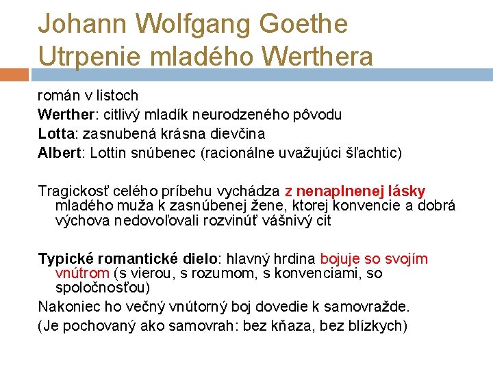 Johann Wolfgang Goethe Utrpenie mladého Werthera román v listoch Werther: citlivý mladík neurodzeného pôvodu