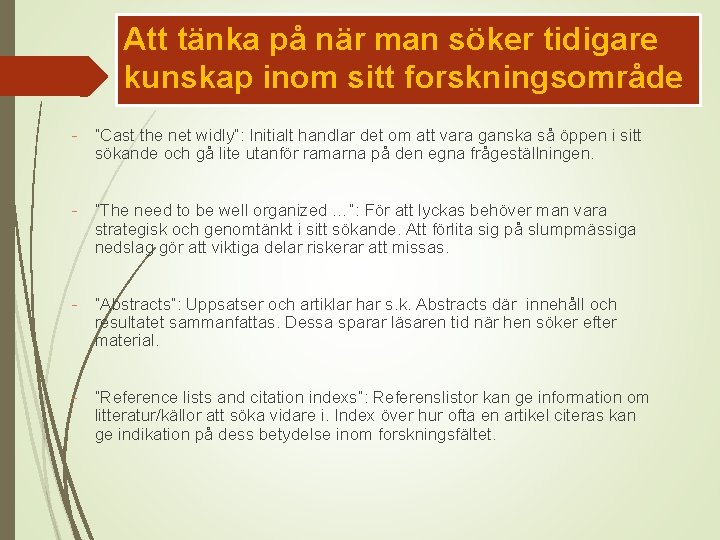 Att tänka på när man söker tidigare kunskap inom sitt forskningsområde - ”Cast the