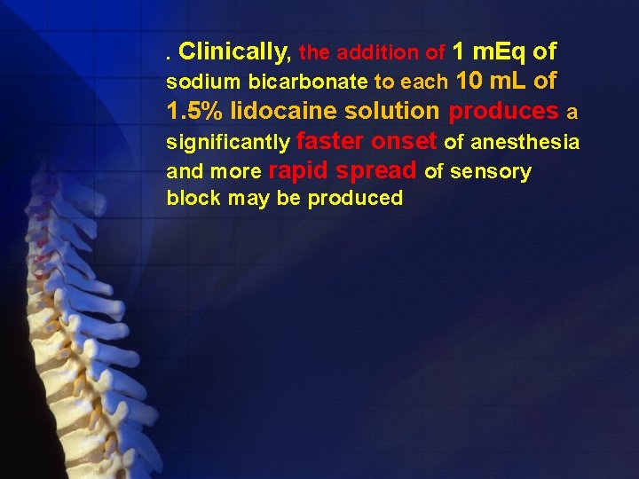 . Clinically, the addition of 1 m. Eq of sodium bicarbonate to each 10