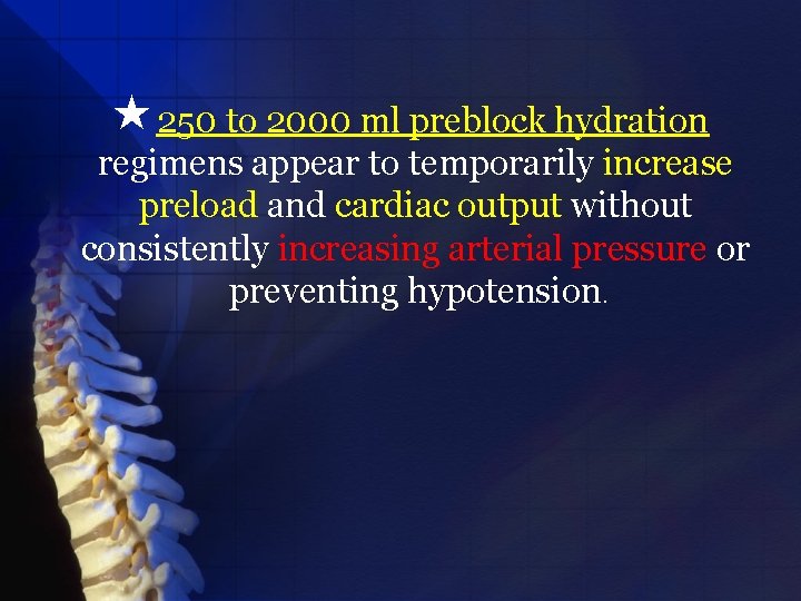  « 250 to 2000 ml preblock hydration regimens appear to temporarily increase preload