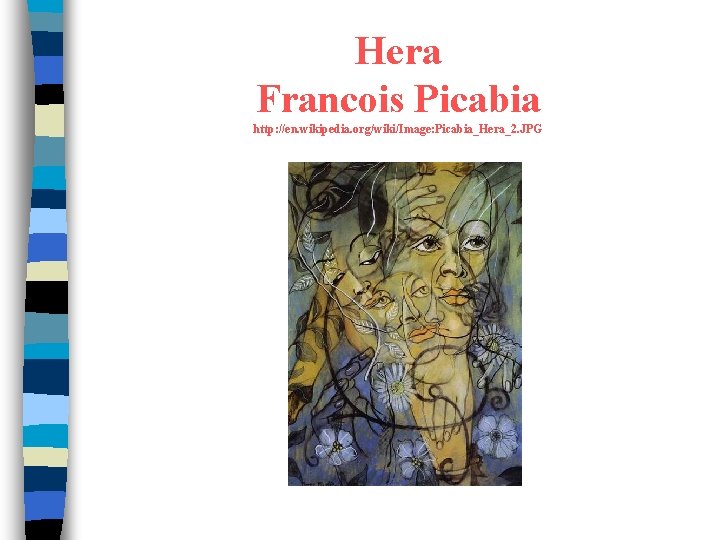 Hera Francois Picabia http: //en. wikipedia. org/wiki/Image: Picabia_Hera_2. JPG 