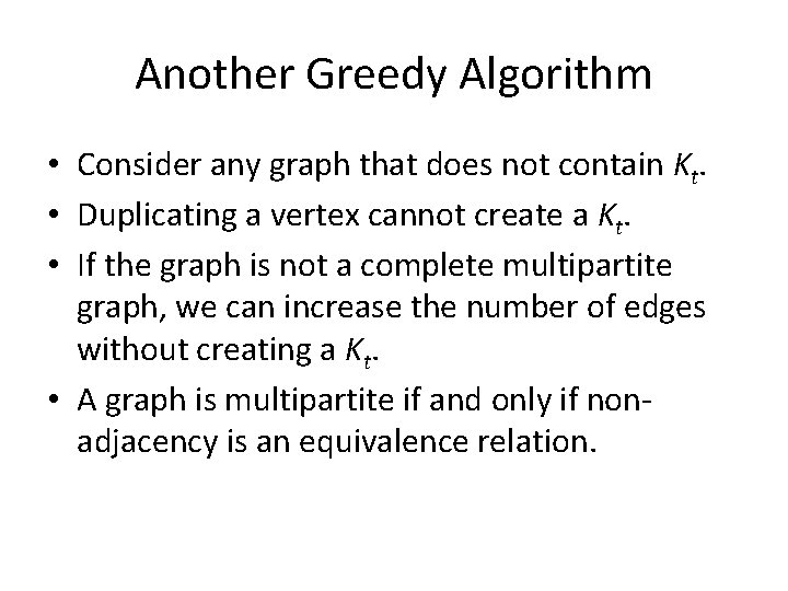 Another Greedy Algorithm • Consider any graph that does not contain Kt. • Duplicating