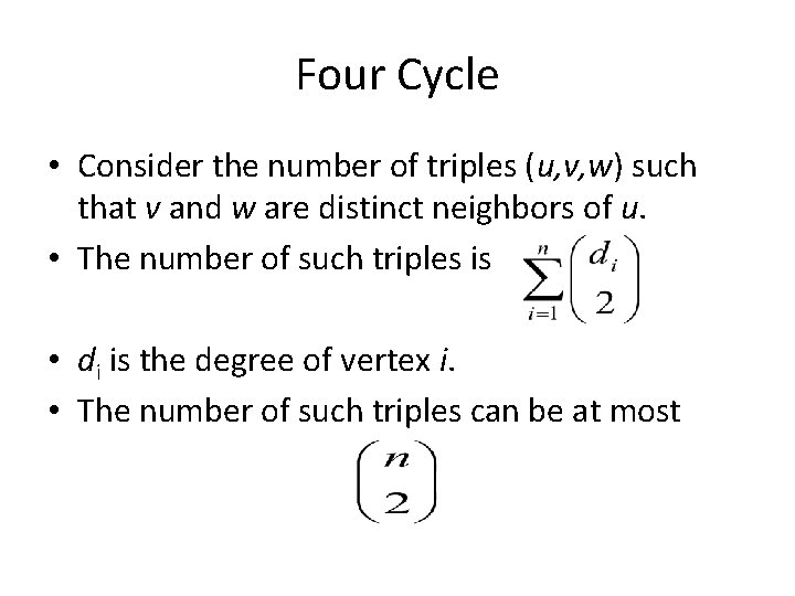 Four Cycle • Consider the number of triples (u, v, w) such that v