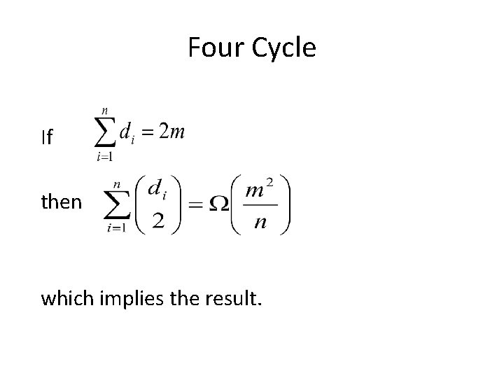 Four Cycle If then which implies the result. 