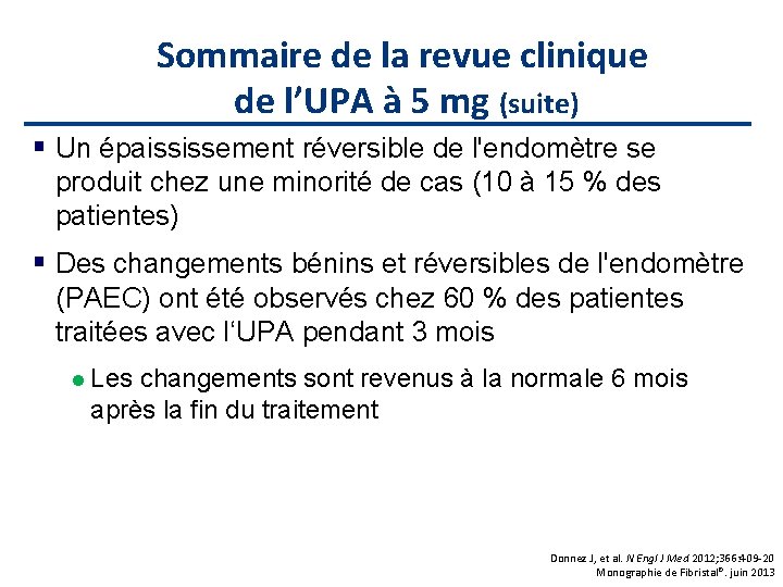 Sommaire de la revue clinique de l’UPA à 5 mg (suite) Un épaississement réversible