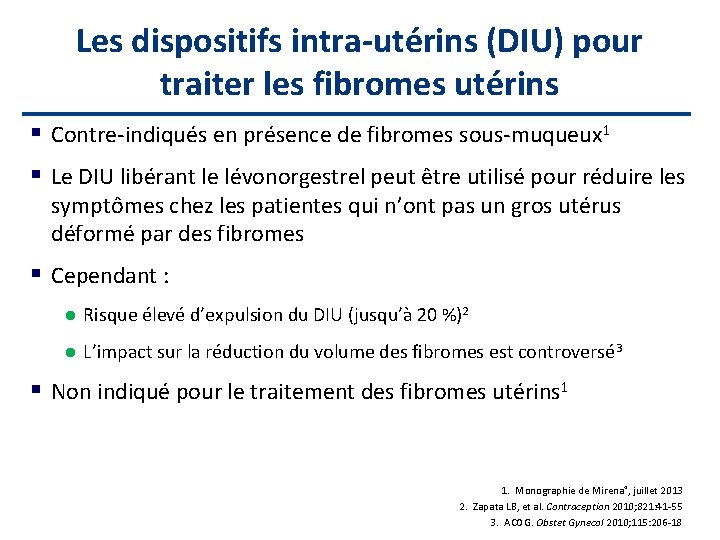 Les dispositifs intra-utérins (DIU) pour traiter les fibromes utérins Contre-indiqués en présence de fibromes