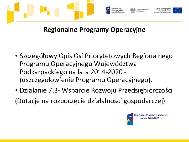 Regionalne Programy Operacyjne • Szczegółowy Opis Osi Priorytetowych Regionalnego Programu Operacyjnego Województwa Podkarpackiego na