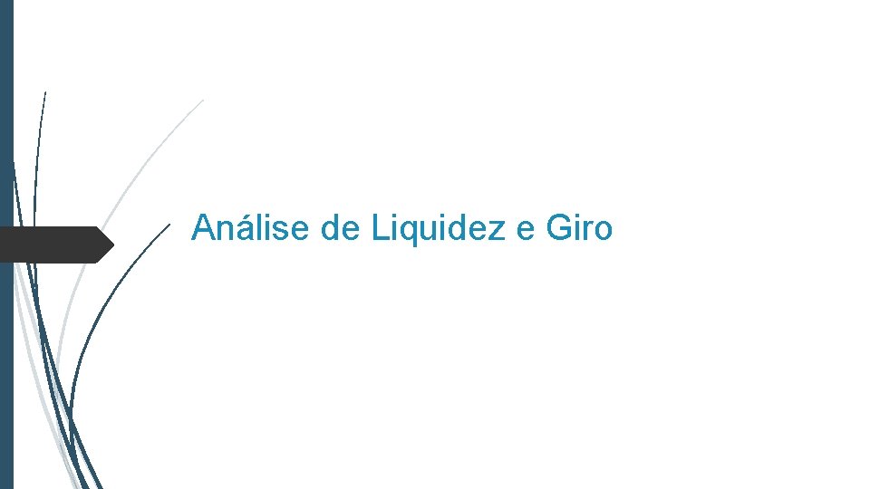 Análise de Liquidez e Giro 