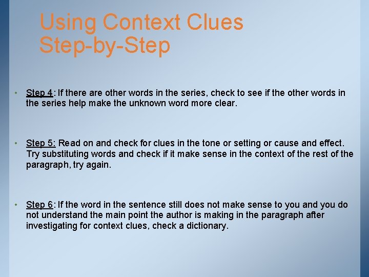 Using Context Clues Step-by-Step • Step 4: If there are other words in the