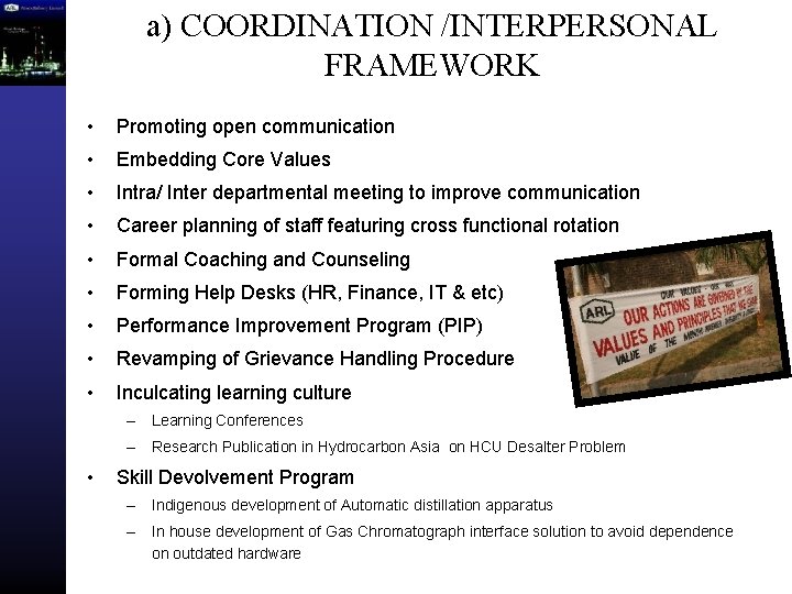 a) COORDINATION /INTERPERSONAL FRAMEWORK • Promoting open communication • Embedding Core Values • Intra/