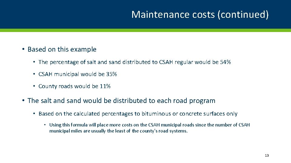 Maintenance costs (continued) • Based on this example • The percentage of salt and