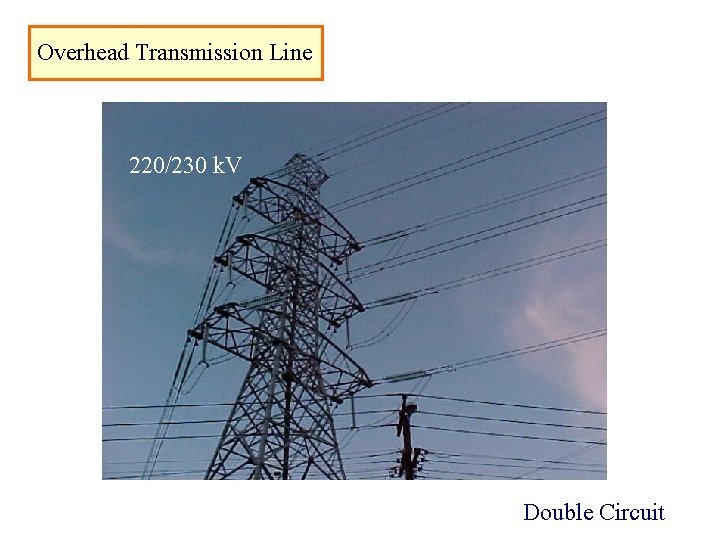 Overhead Transmission Line 220/230 k. V Double Circuit 