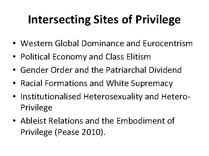 Intersecting Sites of Privilege Western Global Dominance and Eurocentrism Political Economy and Class Elitism