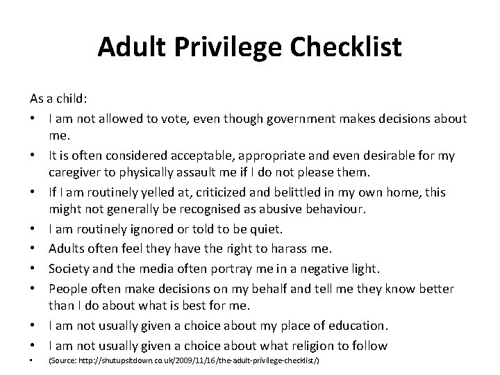 Adult Privilege Checklist As a child: • I am not allowed to vote, even