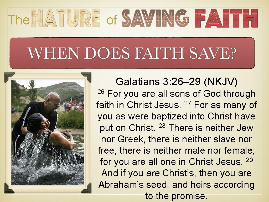 The of Galatians 3: 26– 29 (NKJV) 26 For you are all sons of The of Galatians 3: 26– 29 (NKJV) 26 For you are all sons of