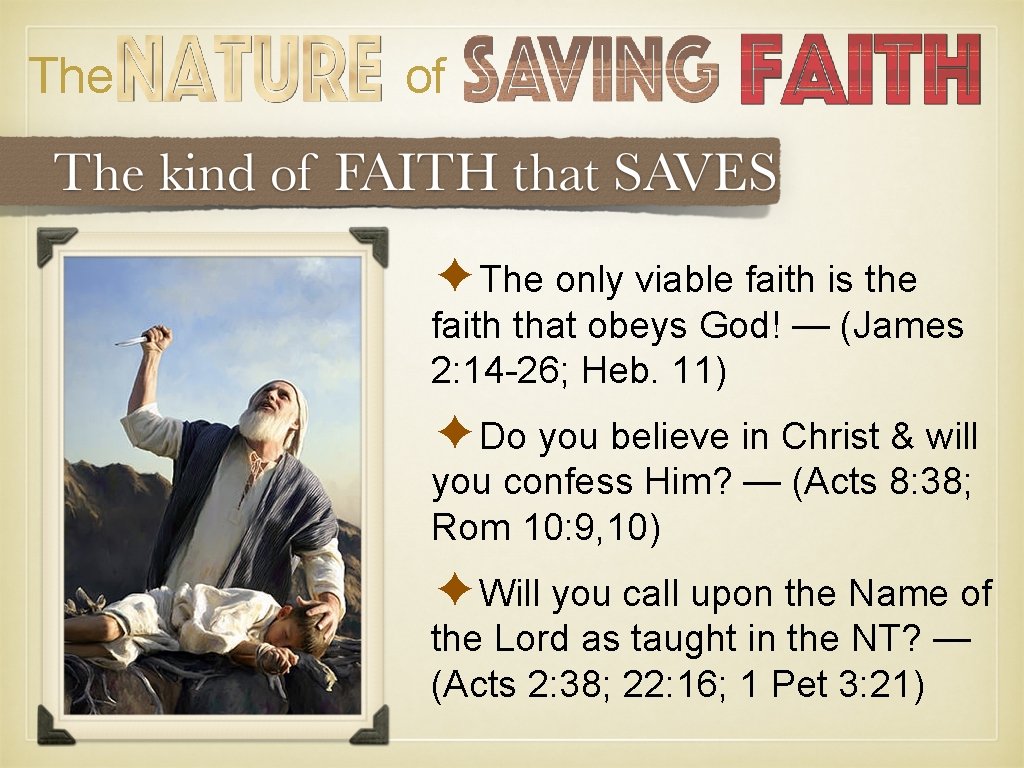The of ✦The only viable faith is the faith that obeys God! — (James The of ✦The only viable faith is the faith that obeys God! — (James