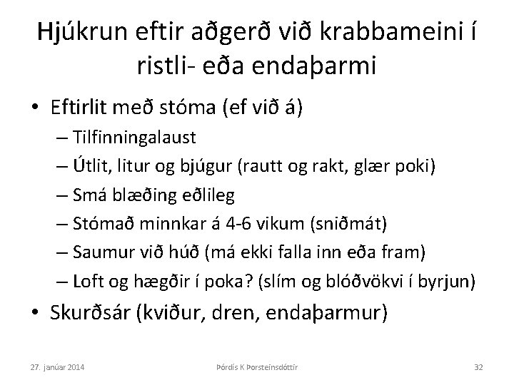 Hjúkrun eftir aðgerð við krabbameini í ristli- eða endaþarmi • Eftirlit með stóma (ef