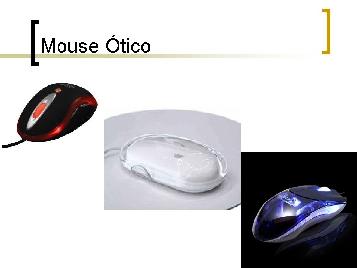 Mouse Ótico 