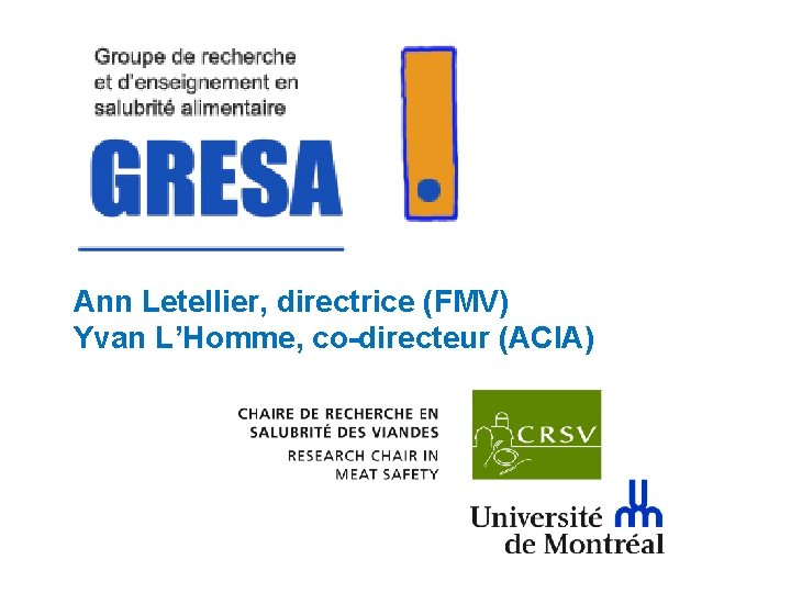 Ann Letellier, directrice (FMV) Yvan L’Homme, co-directeur (ACIA) 