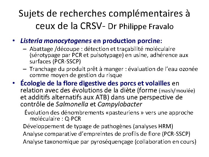 Sujets de recherches complémentaires à ceux de la CRSV- Dr Philippe Fravalo • Listeria