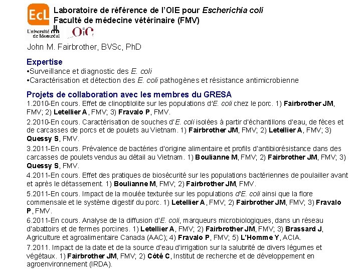 Laboratoire de référence de l’OIE pour Escherichia coli Faculté de médecine vétérinaire (FMV) John