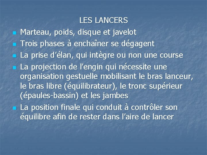 n n n LES LANCERS Marteau, poids, disque et javelot Trois phases à enchaîner