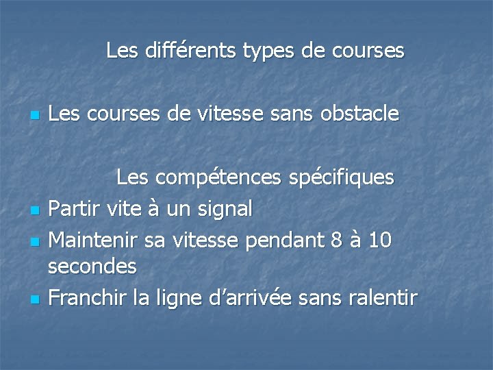 Les différents types de courses n n Les courses de vitesse sans obstacle Les