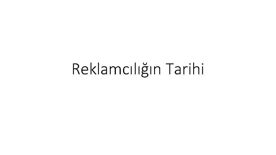 Reklamcılığın Tarihi 