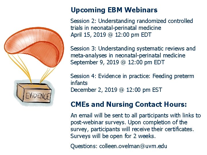 Upcoming EBM Webinars Session 2: Understanding randomized controlled trials in neonatal-perinatal medicine April 15,