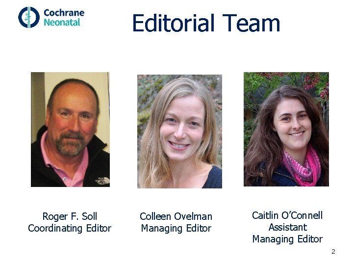 Editorial Team Roger F. Soll Coordinating Editor Colleen Ovelman Managing Editor Caitlin O’Connell Assistant