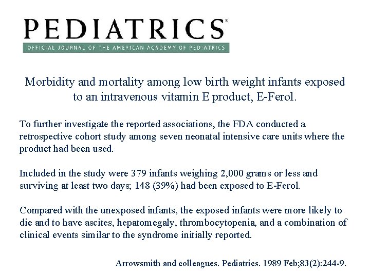 Morbidity and mortality among low birth weight infants exposed to an intravenous vitamin E